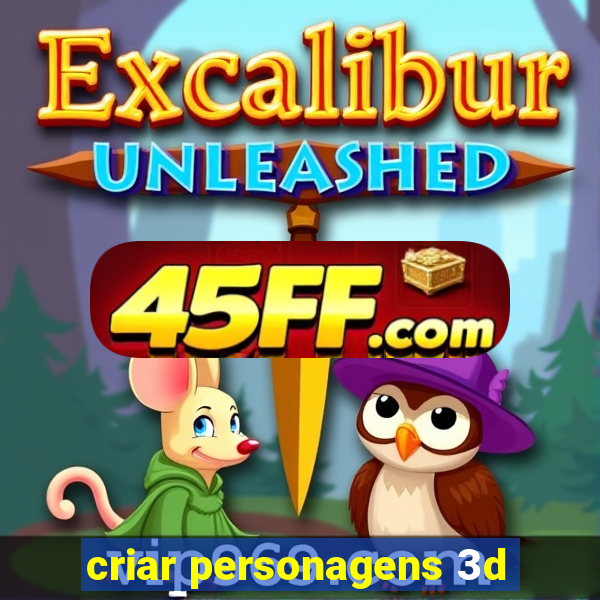 criar personagens 3d